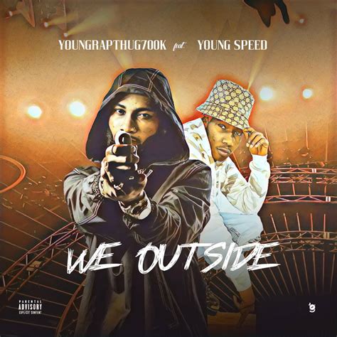 ‎We Outside. (feat. Young Speed.) - Single - Album by Youngrapthug700k ...