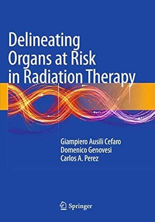 Buy Delineating Organs at Risk in Radiation Therapy Book Online at Low ...