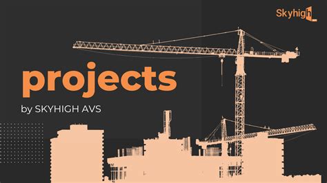 Projects – SkyHigh AVS