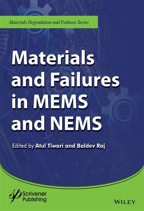 Materials and Failures in MEMS and NEMS (Materials Degradation and ...