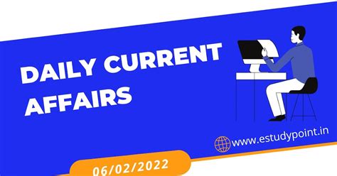 Daily Current affairs 06/02/2022