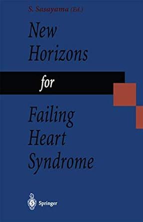 New Horizons for Failing Heart Syndrome eBook : Sasayama, Shigetake ...