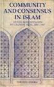 Buy Community and Consensus in Islam: Muslim Representation In Colonial ...