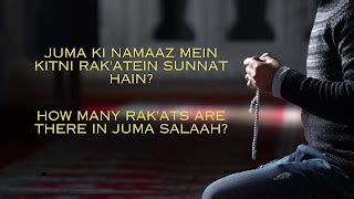 Jumma ki Namaz ki Rakat kitni hoti Hai | Sunnat Rakats in Jumma Prayer ...