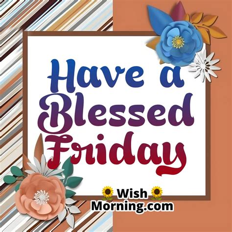 Friday Blessings Images To Embrace the Weekend with Positivity - Wish ...