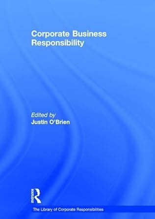 Buy Corporate Business Responsibility (The Library of Corporate ...