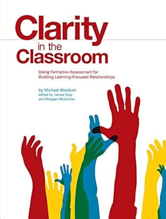 Buy Clarity in the Classroom: Using Formative Assessment for Building ...