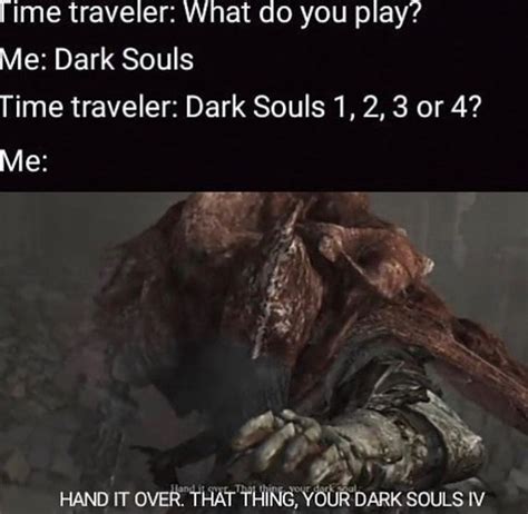 Dark souls 5 - Meme by Soul_of_Cinder :) Memedroid
