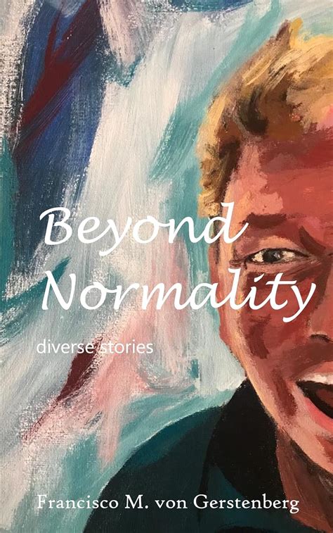 Beyond Normality: diverse stories eBook : von Gerstenberg, Francisco ...
