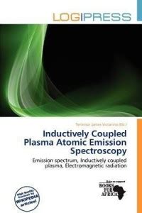 Inductively Coupled Plasma Atomic Emission Spectroscopy: Buy ...