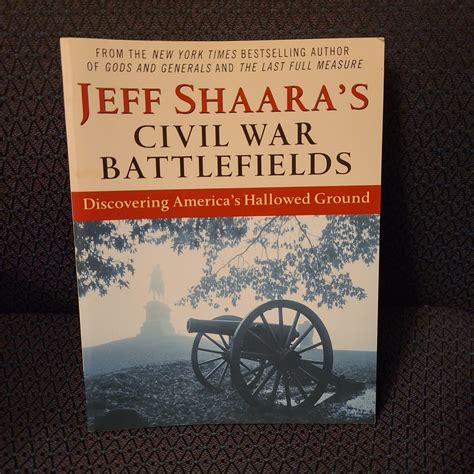 Jeff Shaara's Civil War Battlefields by Jeff Shaara