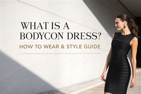 What is a Bodycon Dress? How to Wear & Style Guide