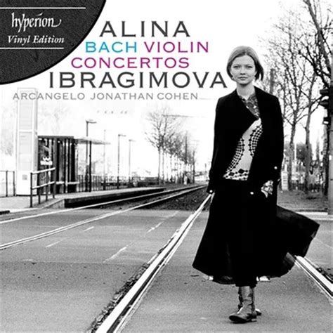Alina Ibragimova, Arcangelo, Jonathan Cohen - Bach: Violin Concertos - Vinilo – Universal Music ...