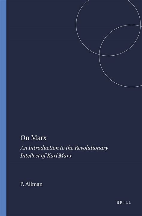 Buy On Marx: An Introduction to the Revolutionary Intellect of Karl ...