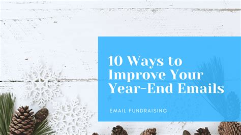 10 Proven Ways to Craft High Performing Year-End Emails - Nonprofit Fundraising