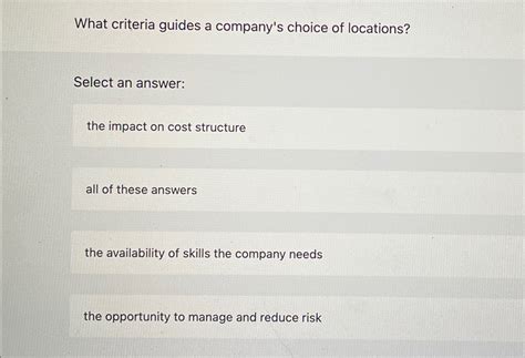 Solved What criteria guides a company's choice of | Chegg.com