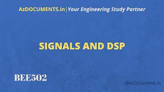 SIGNALS AND DSP (BEE502)