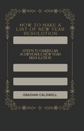 Buy How to Make a List of New Year Resolution: Steps to Making an ...