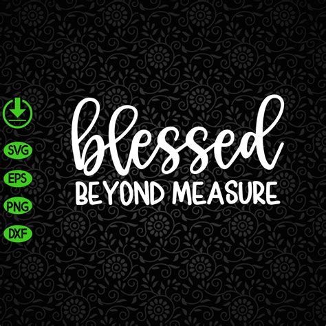 What Does Blessed Beyond Measure Mean at Charles Casale blog