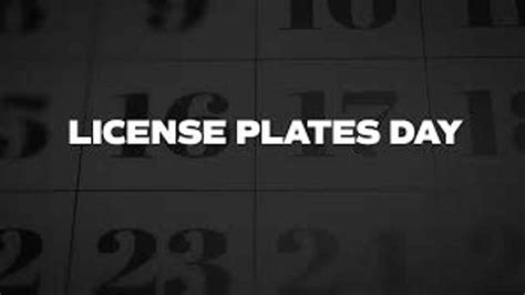 License Plates Day 2023: Date, History, Activities, Facts