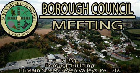 Seven Valleys Borough Council Meeting, 11 Main St, Seven Valleys, Pa ...