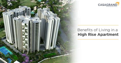 Benefits of Living in a High Rise Apartment - Casagrand