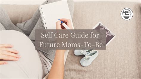 Self Care Guide for Future Moms-to-be – Bubblefarm