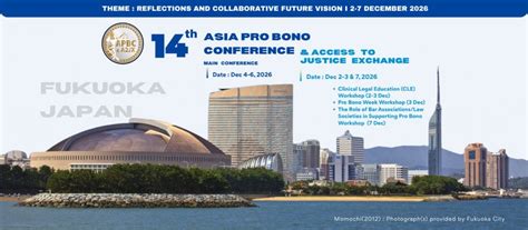 14th Asia Pro Bono Conference and Access to Justice Exchange, Fukuoka ...
