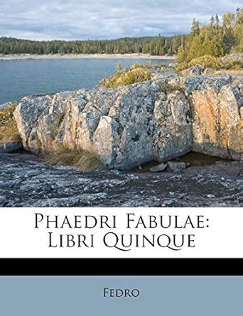 Phaedri Fabulae: Libri Quinque : Fedro: Amazon.in: Books