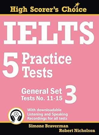 IELTS 5 Practice Tests, General Set 3: Tests No. 11-15 (High Scorer's ...