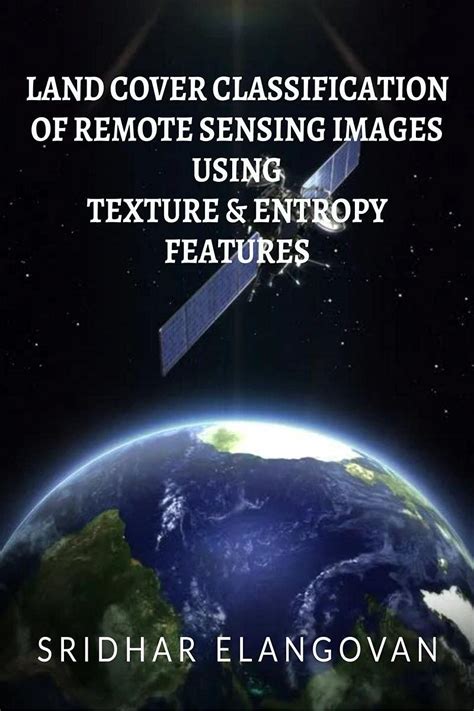 Buy Land Cover Classification of Remote Sensing Images Using Texture ...