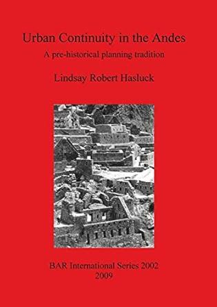 Buy Urban Continuity in the Andes: A pre-historical planning tradition ...