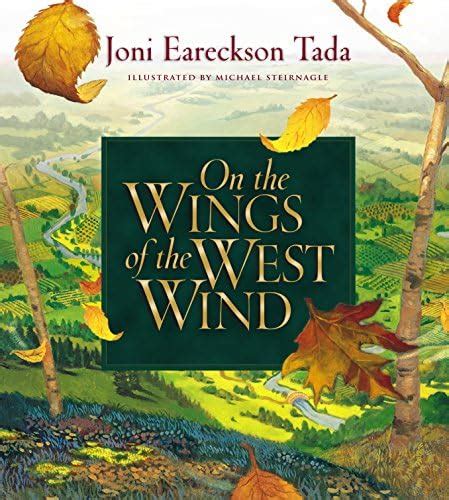 On the Wings of the West Wind : Tada, Joni Eareckson, Steirnagle ...