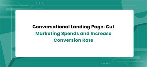 Conversational Landing Page: Cut Marketing Spends and Increase Convers ...