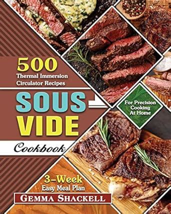Buy Sous Vide Cookbook: 500 Thermal Immersion Circulator Recipes with 3 ...