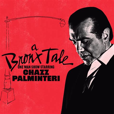 CHAZZ PALMINTERI APPEARS IN HIS ONE MAN SHOW: A BRONX TALE - Onesti ...