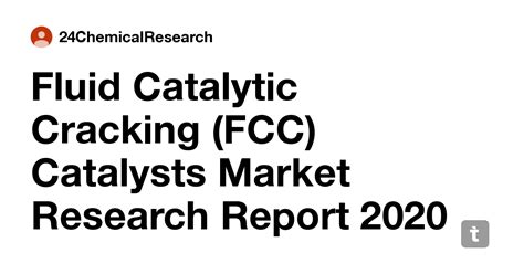 Fluid Catalytic Cracking (FCC) Catalysts Market Research Report 2020 ...