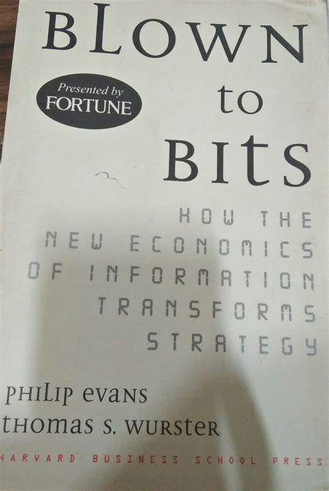 Blown to Bits: How the New Economics of Information Transforms Strateg ...