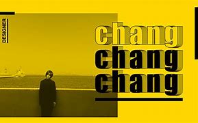Image result for changchangchang