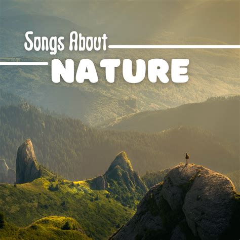 64 Songs About Nature and the Environment - HubPages