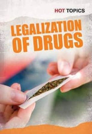 The Legalization of Drugs (Hot Topics) : Friedman, Mark D.: Amazon.in ...