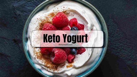 Easy Keto Friendly Yogurt Recipe [Low Carbs, Homemade] - i Keto Mom [Best and Easy Low Carb Keto ...
