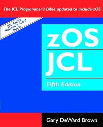 zOS JCL (Job Control Language) eBook : Brown, Gary DeWard: Amazon.in ...