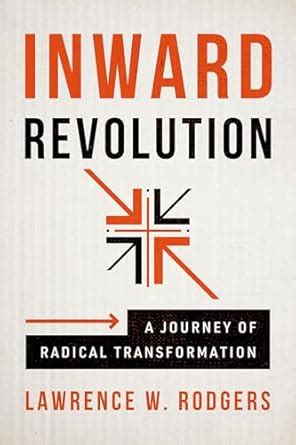 Inward Revolution: A Journey of Radical Transformation eBook : Rodgers ...