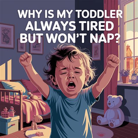 Why Is My Toddler Always Tired But Won’t Nap? - Life With Kids Blog