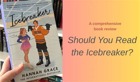 Icebreaker Book by Hannah Grace: A Comprehensive Book Review