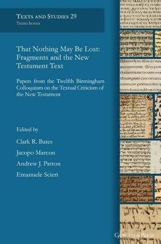 Buy That Nothing May Be Lost: Fragments and the New Testament Text ...