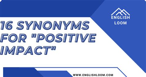 16 Synonyms for "Positive Impact"