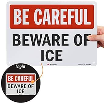 "Be Careful - Beware Of Ice" Sign by SmartSign | 10" x 14" 3M ...