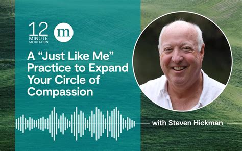 A "Just Like Me" Practice to Expand Your Circle of Compassion: 12 ...